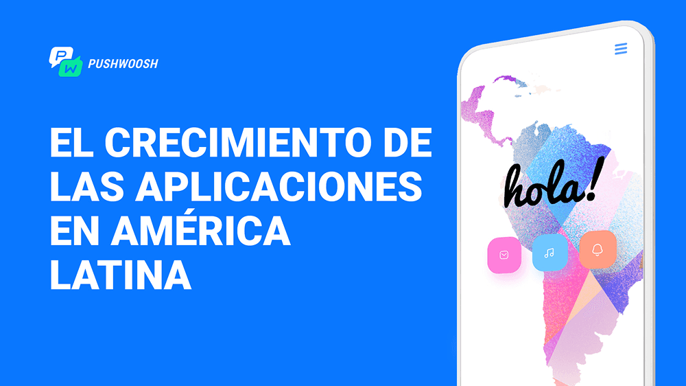 El crecimiento de las aplicaciones en América Latina